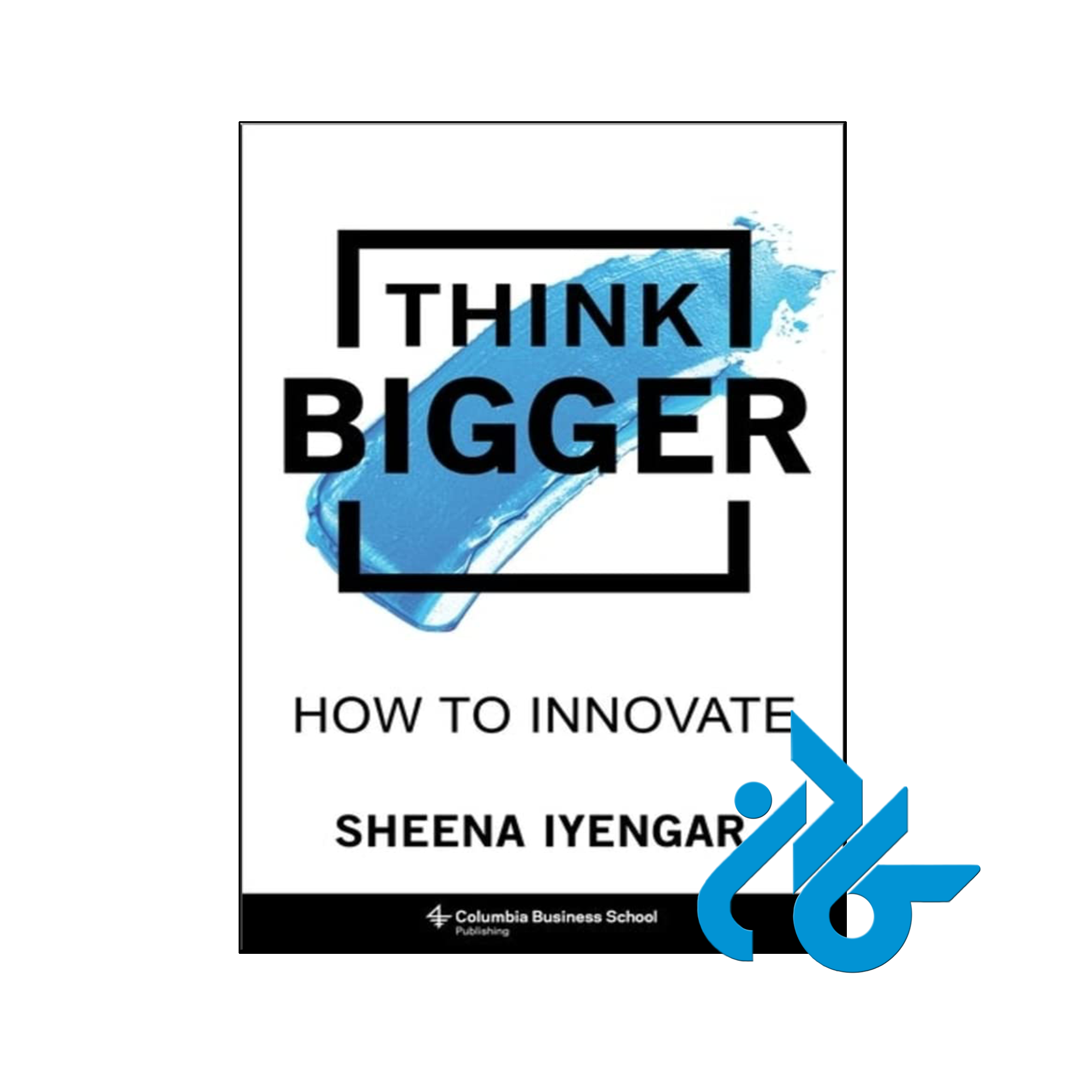 خرید و قیمت کتاب Think Bigger How to Innovate