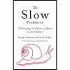 کتاب The Slow Professor اثر Maggie Berg and Barbara K. Seeber انتشارات تازه ها