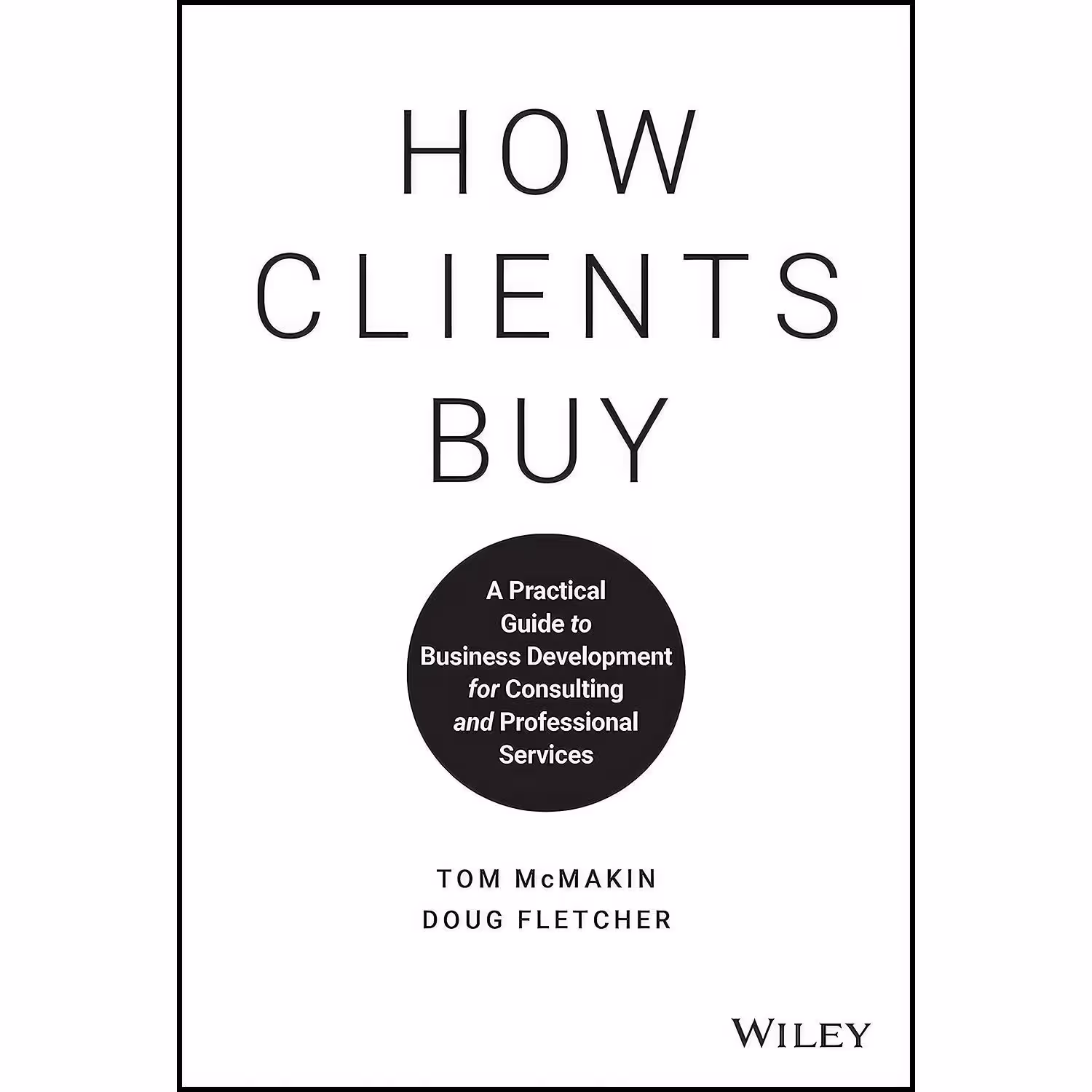 کتاب زبان اصلی How Clients Buy اثر Doug Fletcher and Tom McMakin