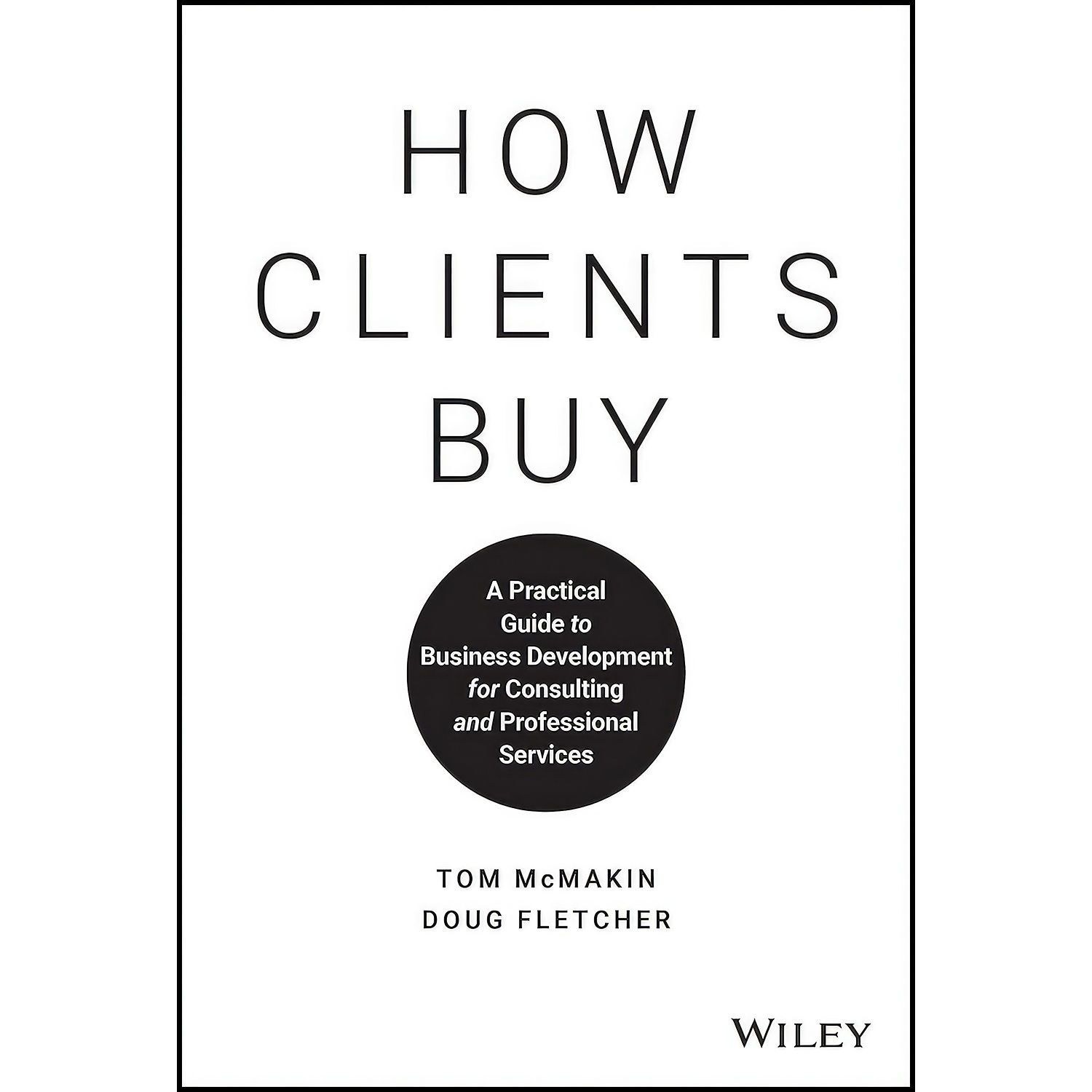 کتاب زبان اصلی How Clients Buy اثر Doug Fletcher and Tom McMakin