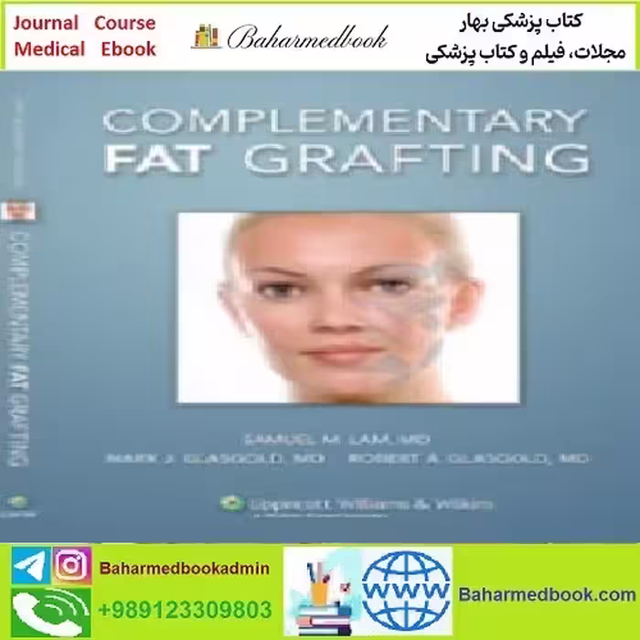 Complementary Fat Grafting TRUE PDF price 1€ - کتاب پزشکی بهار