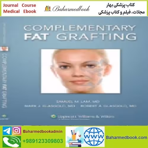Complementary Fat Grafting TRUE PDF price 1€ - کتاب پزشکی بهار