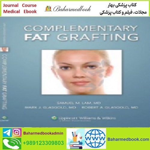Complementary Fat Grafting TRUE PDF price 1€ - کتاب پزشکی بهار