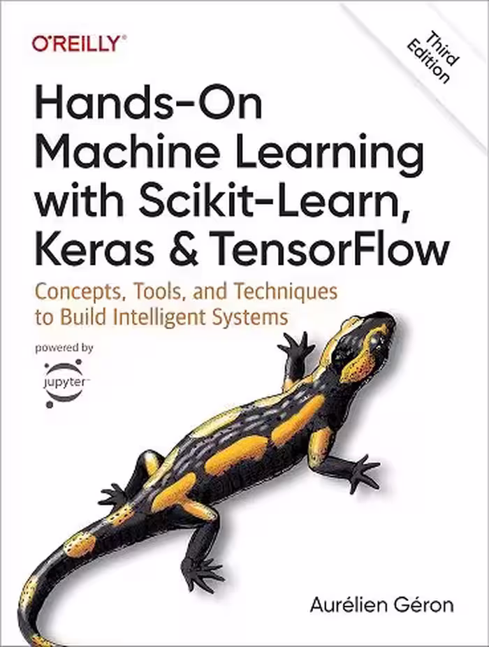 کتاب Hands-On Machine Learning with Scikit-Learn, Keras, and TensorFlow: Concepts, Tools, and Techniques to Build Intelligent Systems (زبان اصلی)