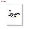 تابلو وینا مدل Be Awesome Today