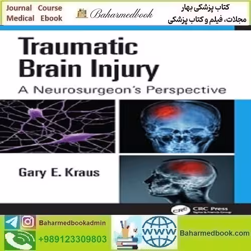 Traumatic Brain Injury A Neurosurgeon's Perspective دانلود کتاب
