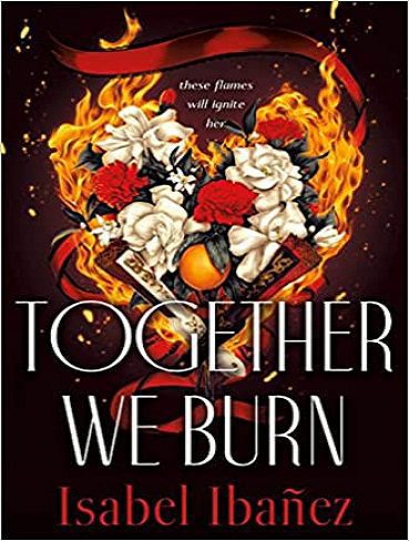 Together We Burn با هم می سوزیم