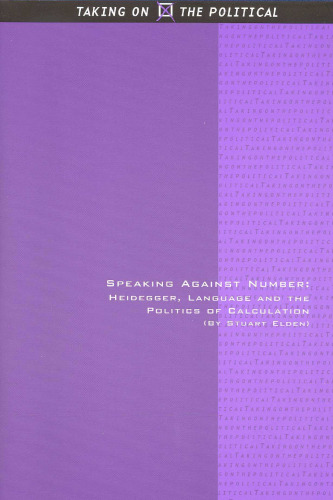 خرید و دانلود نسخه کامل کتاب Speaking Against Number: Heidegger, Language and the Politics of Calculation