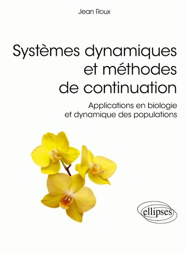 خرید و دانلود نسخه کامل کتاب Systèmes dynamiques et méthodes de continuation : Applications en biologie et dynamique des populations