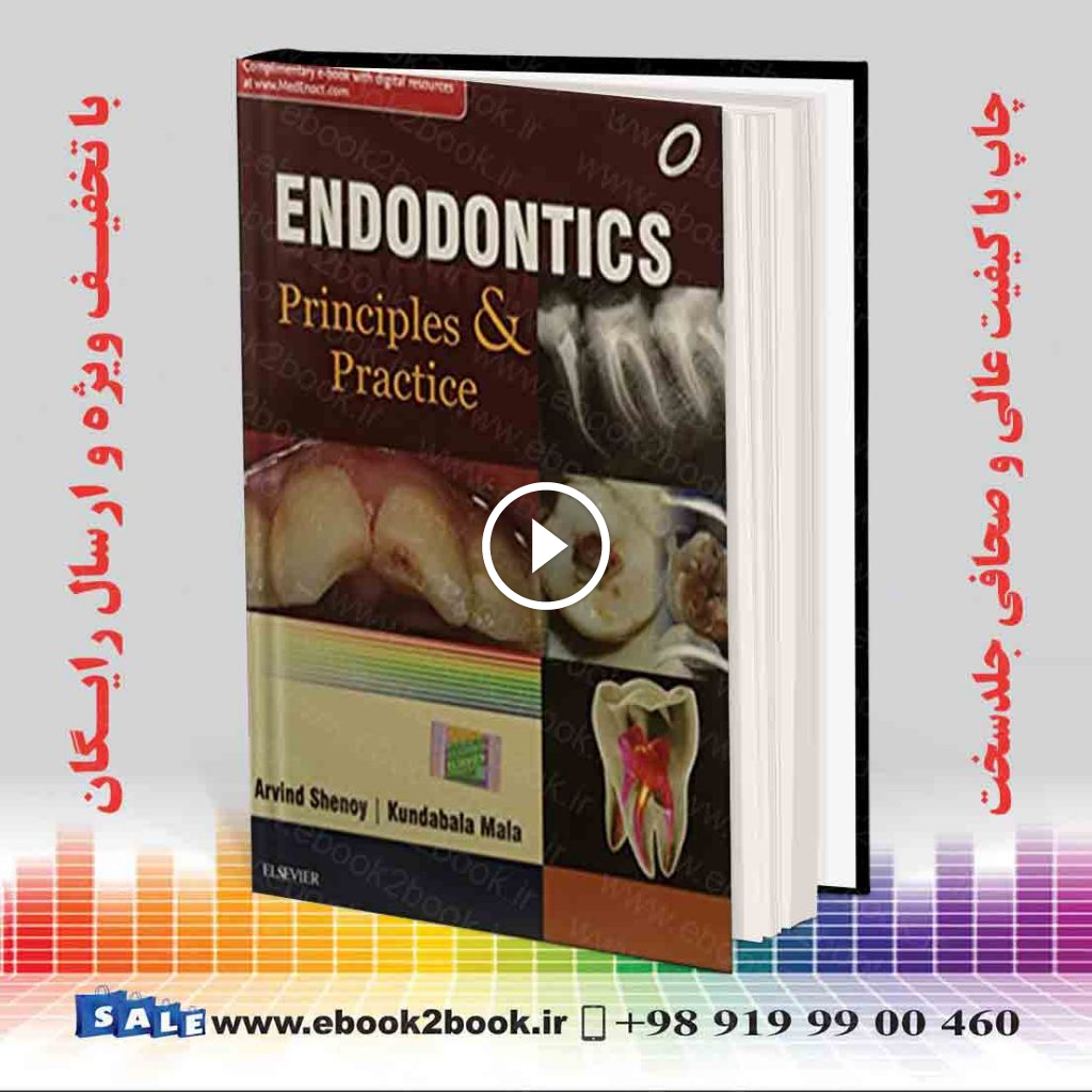Endodontics : Principles and Practice