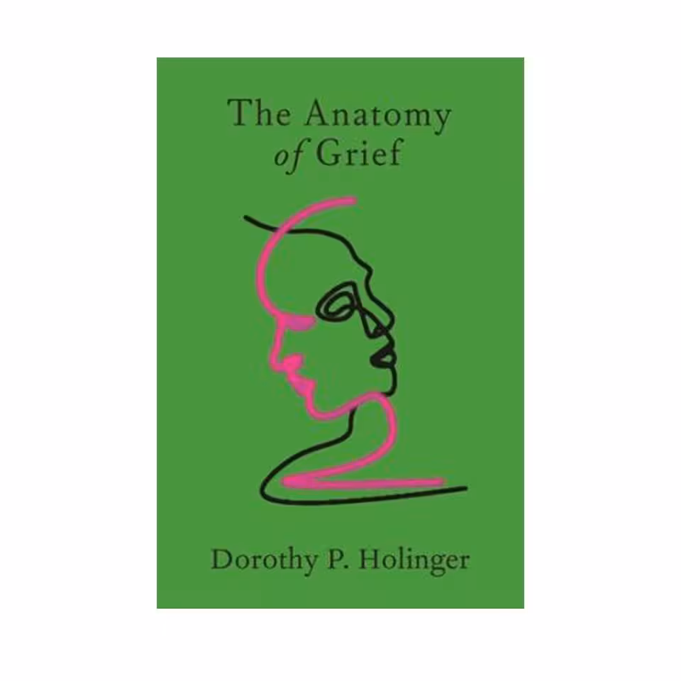کتاب The Anatomy of Grief اثر Dorothy P. Holinger انتشارات مولفین طلایی