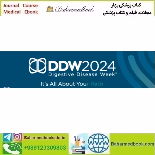 Digestive Disease Week DDW 2024 video course price 55€ - کتاب پزشکی بهار