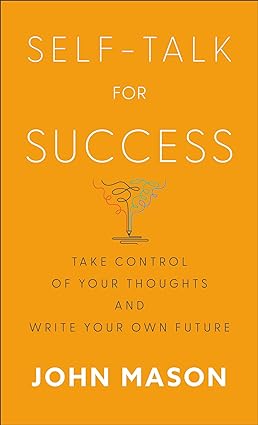 خرید و دانلود نسخه کامل کتاب Self-Talk for Success: Take Control of Your Thoughts and Write Your Own Future - Pdf