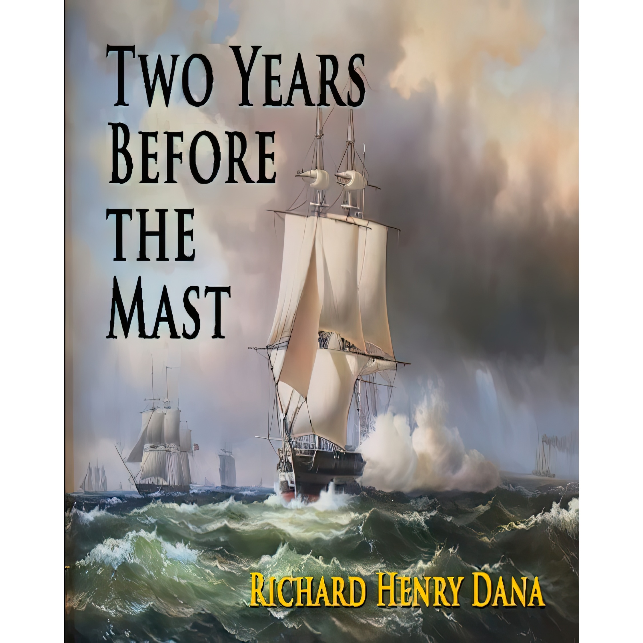 کتاب Two Years Before The Mast اثر Richard Henry Dana انتشارات تازه ها