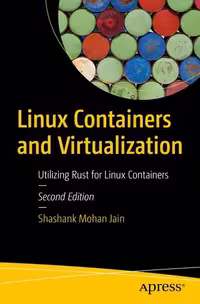 خرید و دانلود نسخه کامل کتاب Linux Containers and Virtualization: Utilizing Rust for Linux Containers
