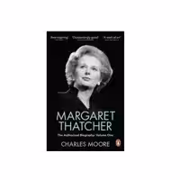 کتاب MARGARET THATCHER اثر Charles Moore نشر پنگوئین