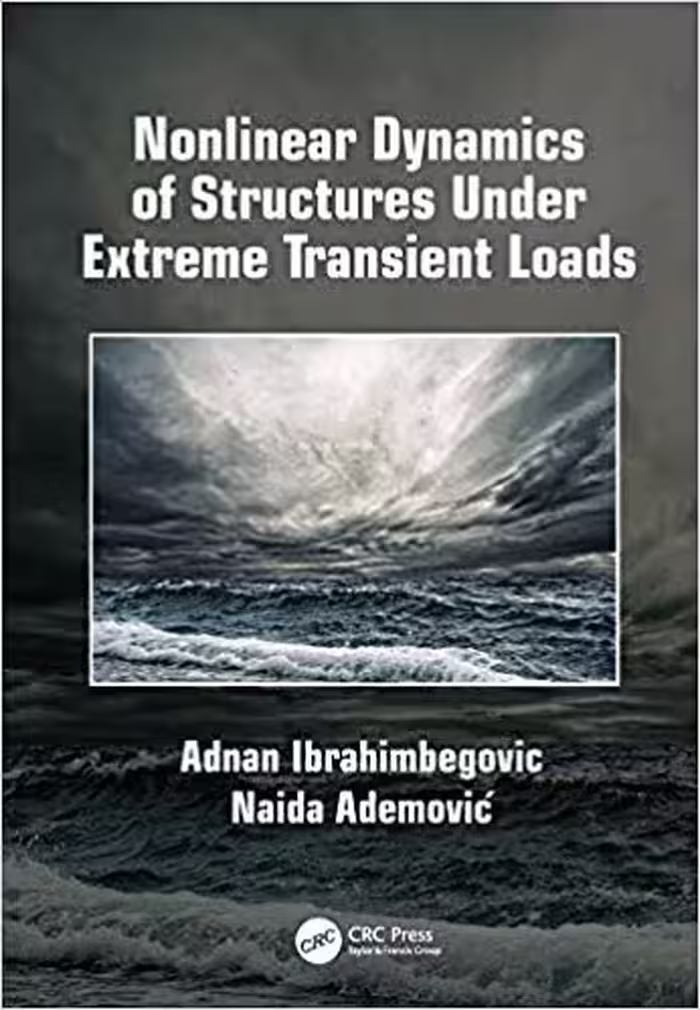 󾕇 دانلود کتاب Nonlinear Dynamics Of Structures Under Extreme Transient Loads, 2019 - دانلود کتاب های دانشگاهی
