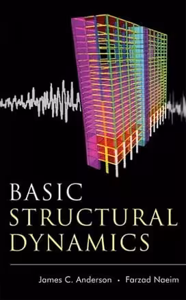 󾕇 F. Naeim, Basic Structural Dynamics, 2012 - دانلود کتاب های دانشگاهی