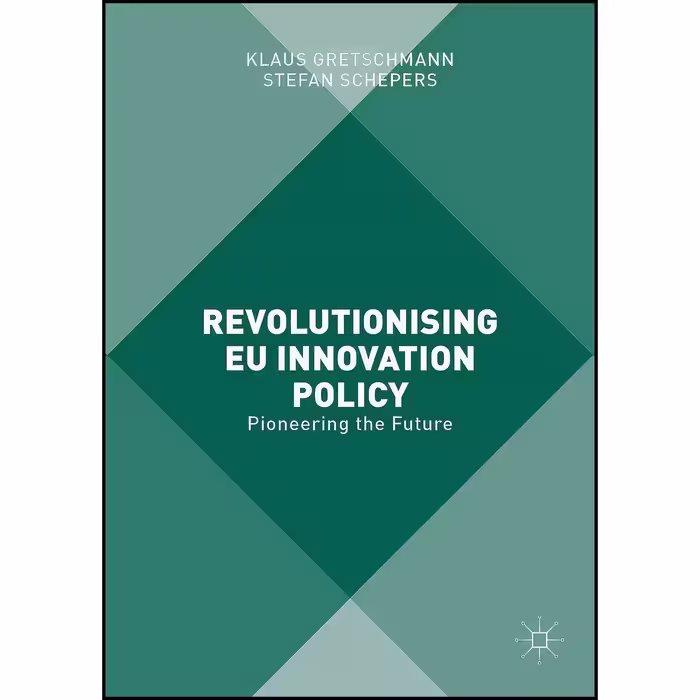 کتاب زبان اصلی Revolutionising EU Innovation Policy اثر جمعی از نویسندگان