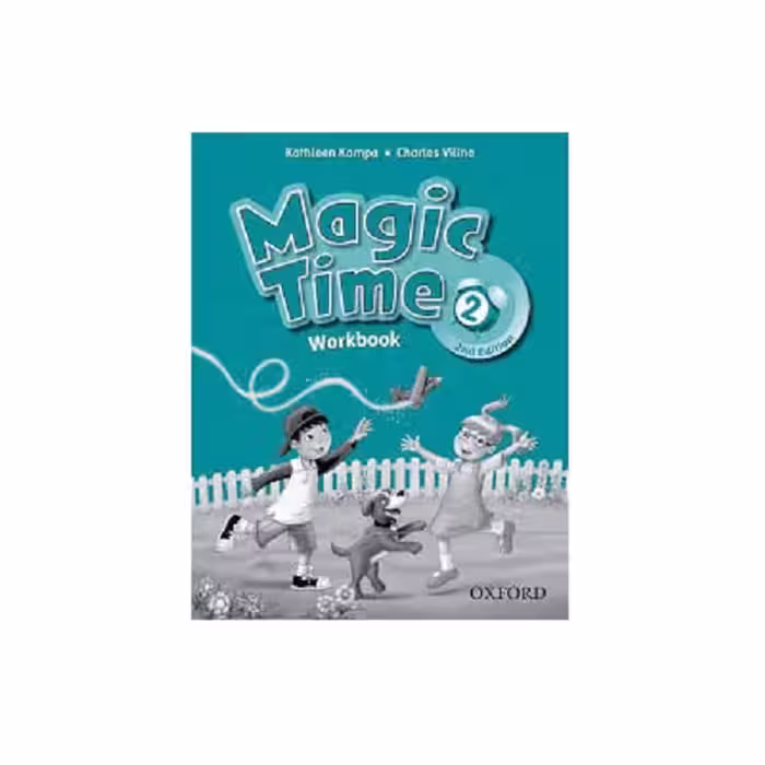 کتاب Magic Time 2 2nd Edition اثر Kathleen Kampa And Charles Vilina انتشارت آکسفورد