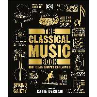 کتاب زبان اصلی The Classical Music Book اثر DK انتشارات Penguin Books