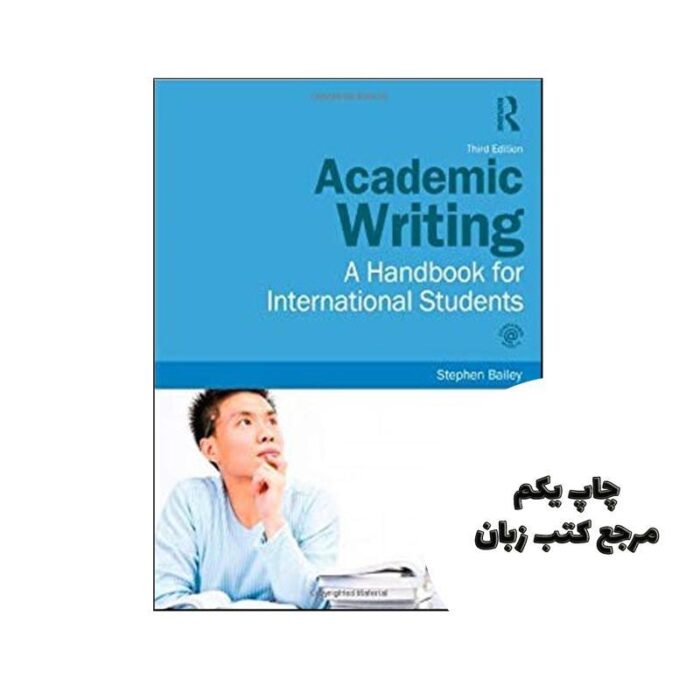 Academic Writing A Handbook for International Students نویسنده Stephen Bailey