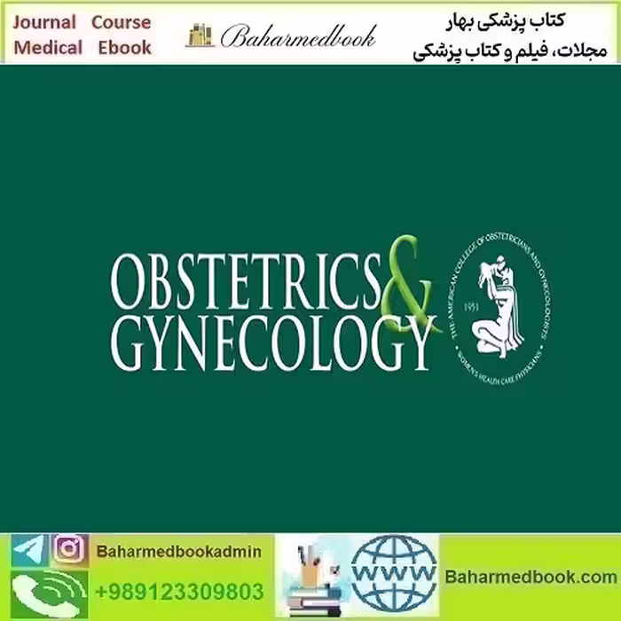 Obstetrics &amp; Gynecology 2020-2024 Full Archives TRUE PDF