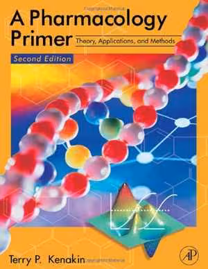 [PDF] دانلود کتاب A Pharmacology Primer, Theory, Applications, And Methods, 2nd ed, 2006