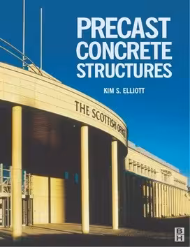 󾕇 K. Elliott, Precast Concrete Structures, 2002 - دانلود کتاب های دانشگاهی