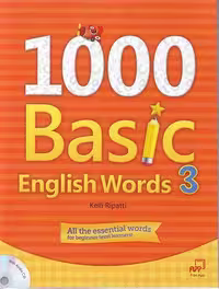 1000Basic English Words 3, All the Essential Words for Beginner Level Learners (w/Audio CD)
