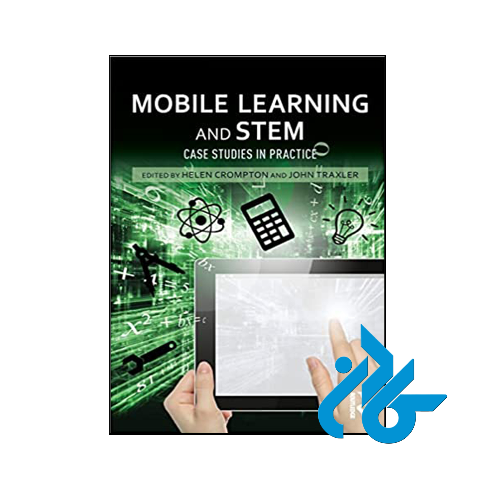 کتاب Mobile Learning and Stem Case Studies in Practice -کادن
