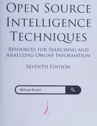 خرید و دانلود نسخه کامل کتاب Open Source Intelligence Techniques: Resources for Searching and Analyzing Online Information
