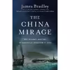 کتاب The China Mirage اثر James Bradley انتشارات Back Bay Books