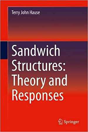 [PDF] دانلود کتاب Sandwich Structures - Theory And Responses, 2021