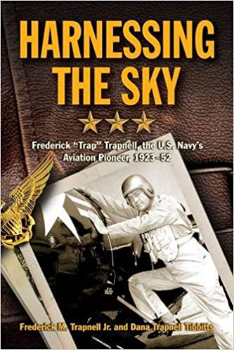 خرید و دانلود نسخه کامل کتاب Harnessing the Sky: Frederick "Trap" Trapnell, the U.S. Navy's Aviation Pioneer, 1923-1952