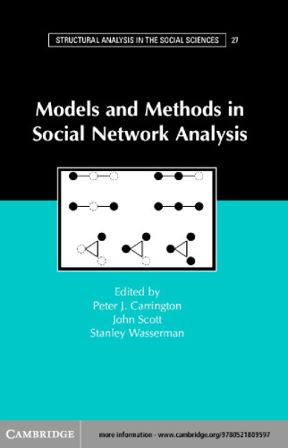 خرید و دانلود نسخه کامل کتاب Models and Methods in Social Network Analysis (Structural Analysis in the Social Sciences)