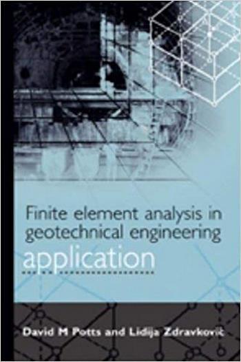 󾕇 دانلود کتاب Potts D. M., Finite Element Analysis in Geotechnical Engineering - Volume 2 - Application, 1999 - دانلود کتاب های دانشگاهی