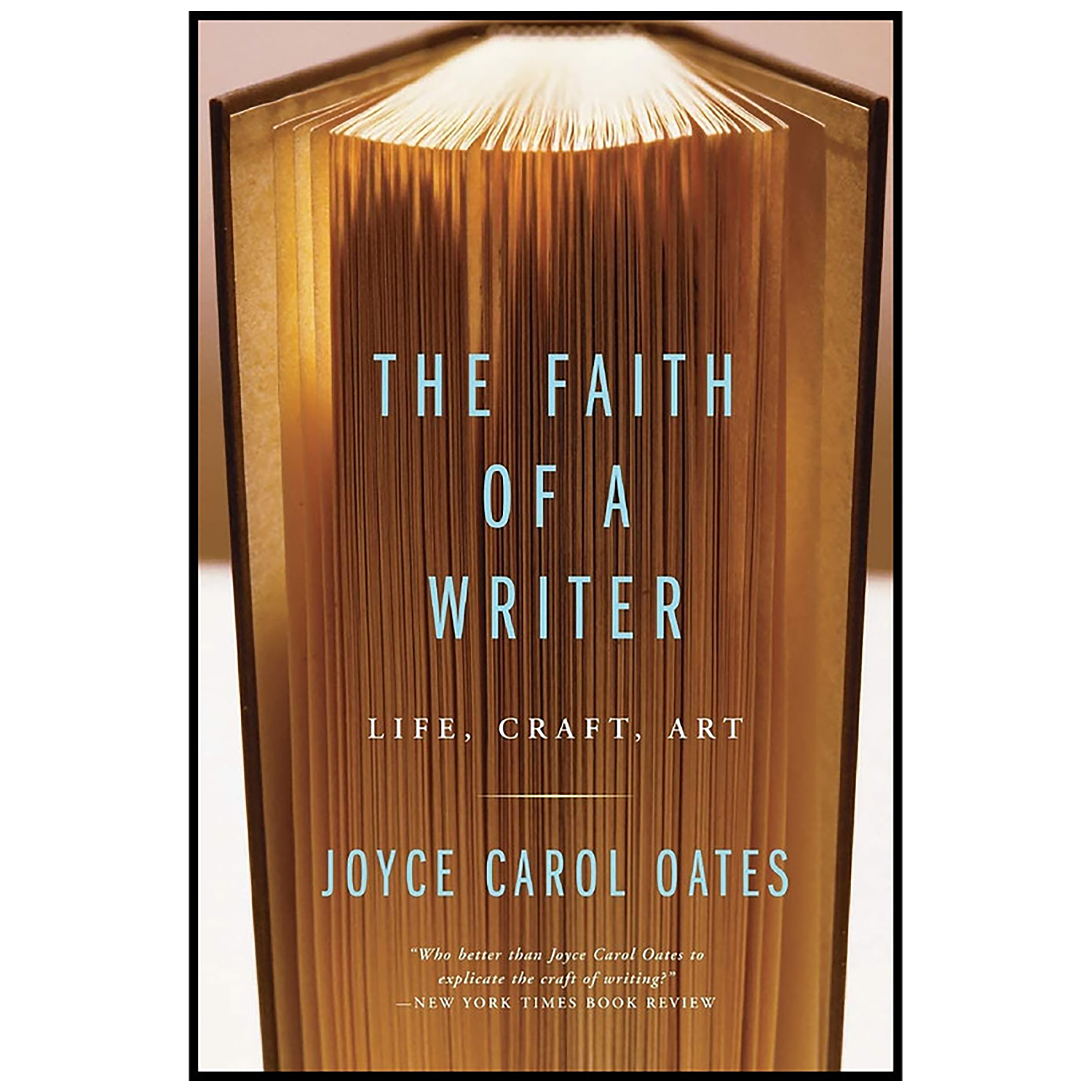 کتاب The Faith of a Writer اثر Joyce Carol Oates انتشارات Ecco