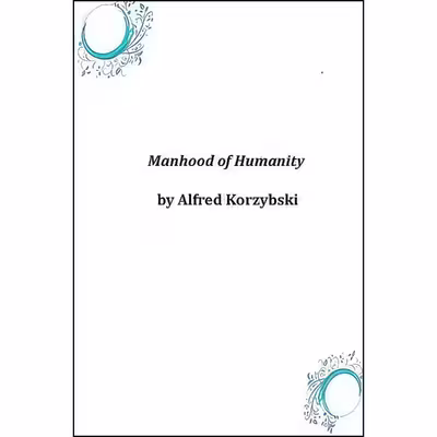 کتاب Manhood of Humanity اثر Alfred Korzybski انتشارات تازه‌ها