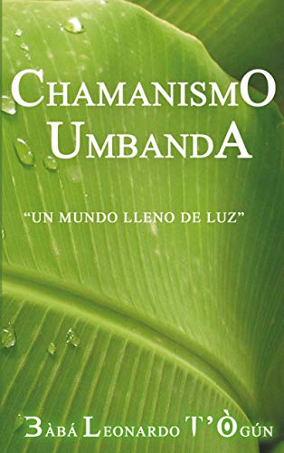 خرید و دانلود نسخه کامل کتاب ChamanismO UmbandA (Spanish Edition) - Pdf