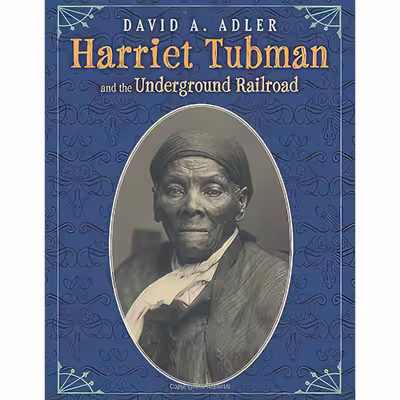 کتاب Harriet Tubman and the Underground Railroad اثر David A. Adler انتشارات Holiday House