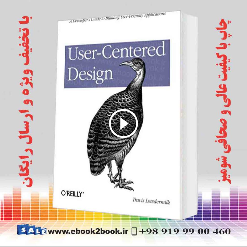 User-Centered Design : A Developer’s Guide To Building User-Friendly Applications
