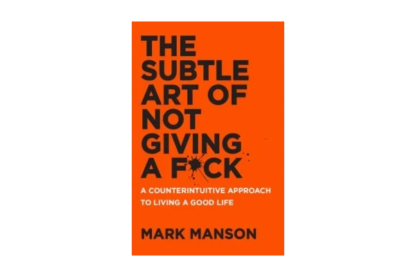 The Subtle Art of Not Giving a Fuck: A Counterintuitive Approach to Living a Good Life - کتابخانه مجازی واتیکان