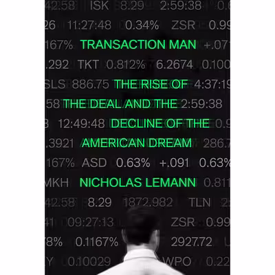کتاب Transaction Man اثر Nicholas Lemann انتشارات Farrar, Straus and Giroux