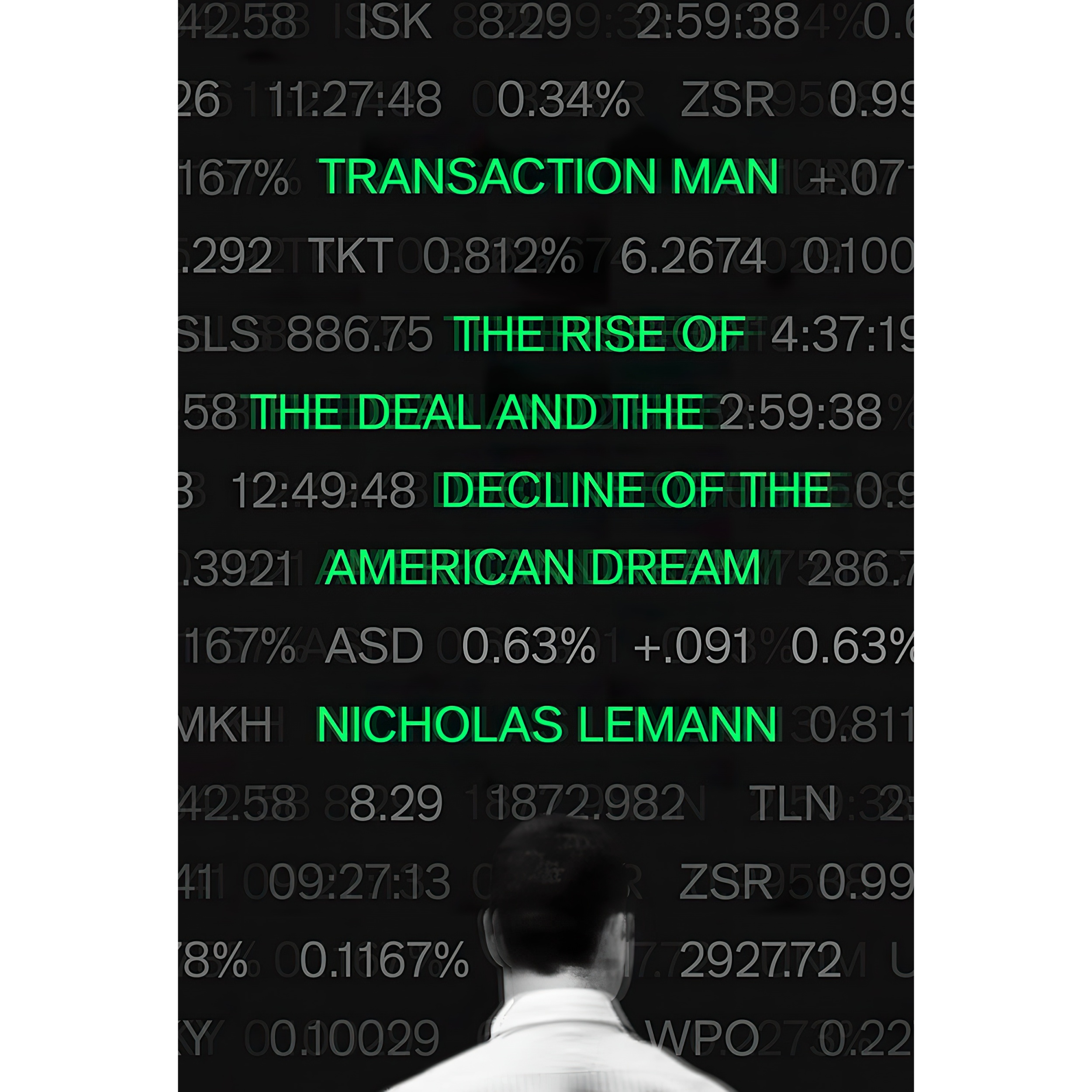 کتاب Transaction Man اثر Nicholas Lemann انتشارات Farrar, Straus and Giroux