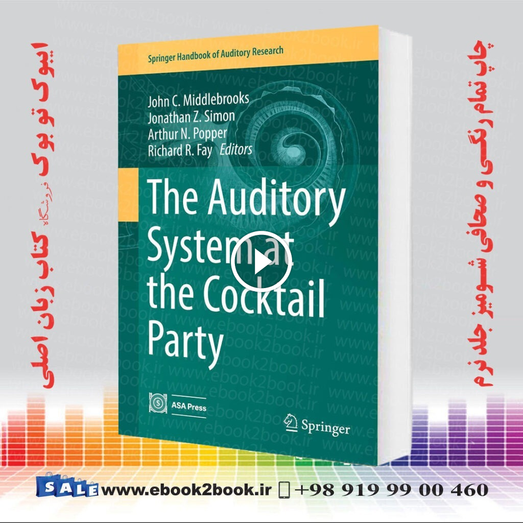 The Auditory System at the Cocktail Party