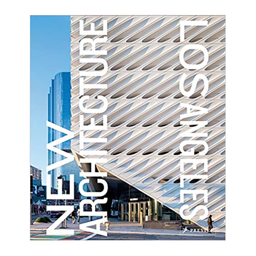 کتاب New Architecture Los Angeles اثر Brooke Hodge انتشارات Prestel