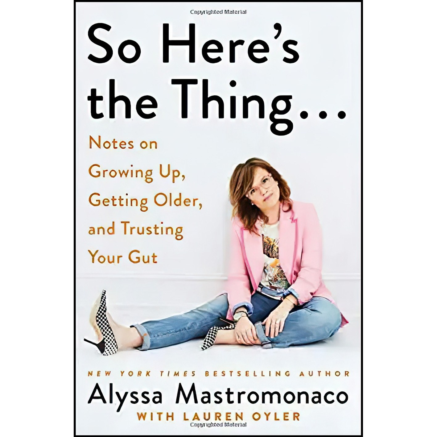 کتاب زبان اصلی So Here s the Thing اثر Alyssa Mastromonaco and Lauren Oyler