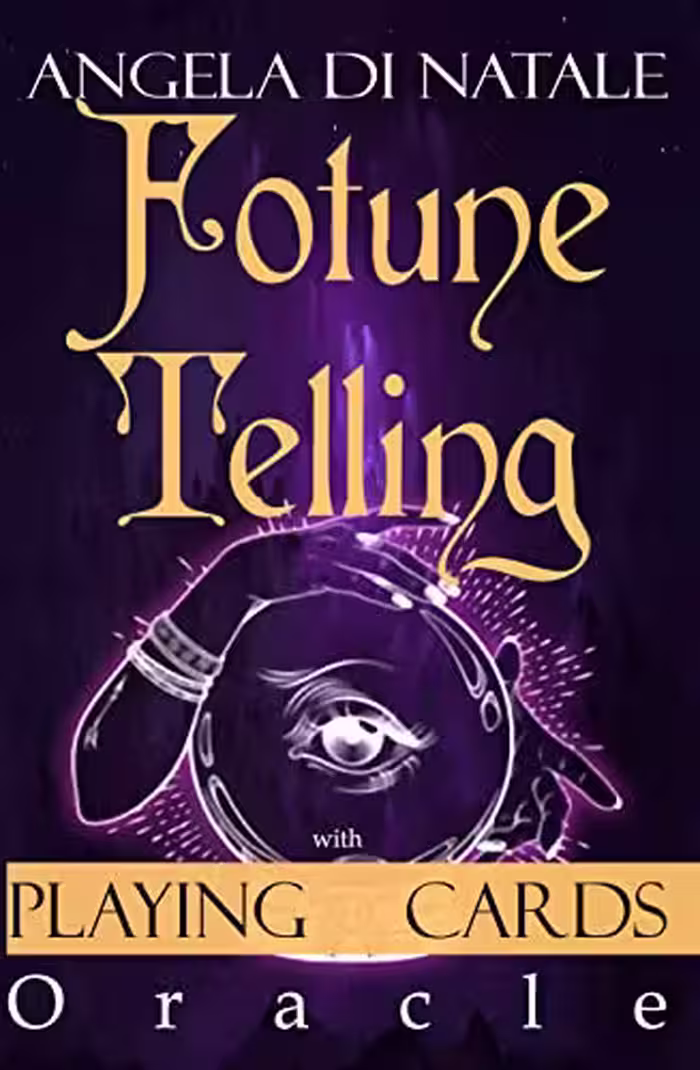 خرید و دانلود نسخه کامل کتاب Fortune Telling with Playing Cards Oracle: How to make Tarot Reading easy, with the Guidebook to real Folk Fortune Telling, Risk Free -   PDF