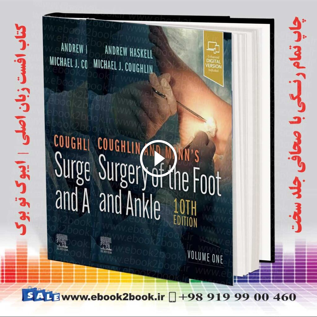 Coughlin and Mann’s Surgery of the Foot and Ankle 10th Edition